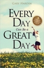 Every Day Can Be a Great Day